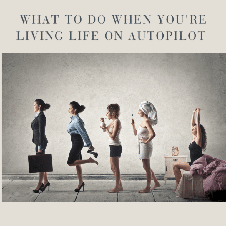 Living life on autopilot