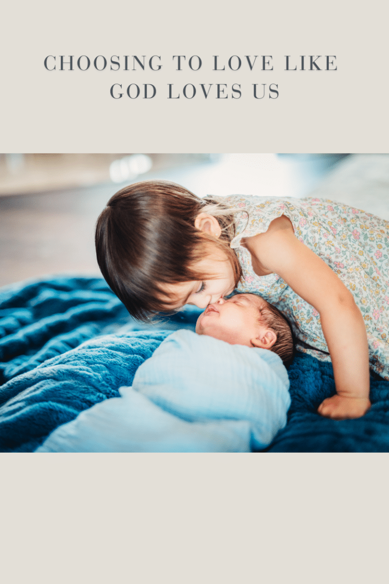 Choosing to Love Like God Loves Us